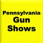 Current List of Pennsylvania Gun Shows Near Me. PA Gun Show Dates, Locations, & Information.